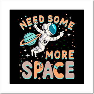 "Need Some More Space" design Posters and Art